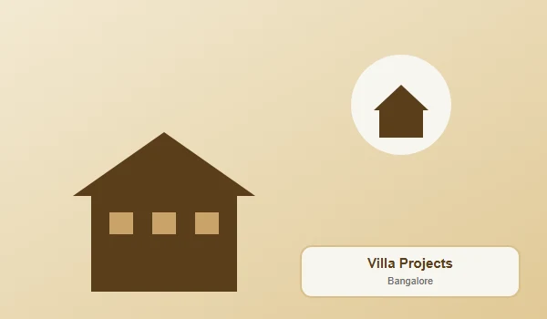 Villa Projects In Bangalore